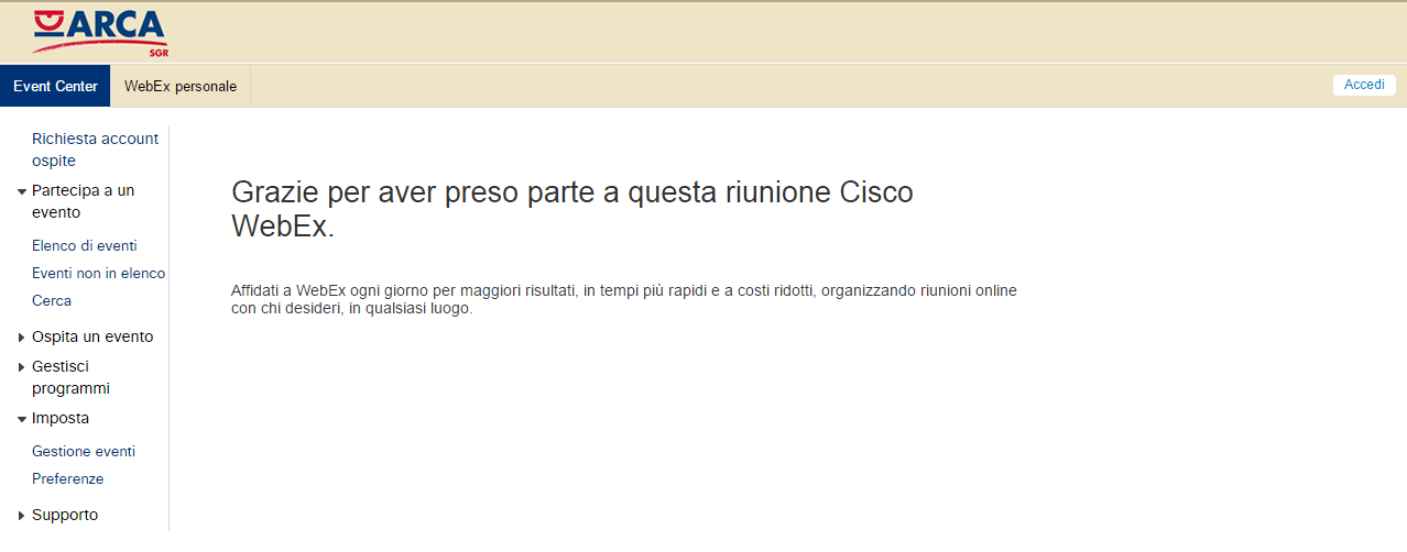 Sondaggio di gradimento post webinar Al termine del webinar ti chiederemo di rispondere ad un piccolo sondaggio di gradimento/qualità che comparirà automaticamente in pagina.