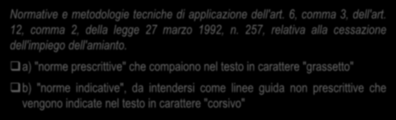 Decreto Ministero Sanità 6 settembre 1994 Normative e metodologie tecniche di applicazione dell'art. 6, comma 3, dell'art. 12, comma 2, della legge 27 marzo 1992, n.