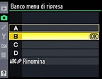 1 Scegliete il banco menu di ripresa A. Nel menu di ripresa, selezionate Banco menu di ripresa.