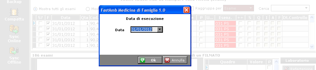 Inserimento Data esecuzione esami: - Selezionare il gruppo di esami in cui si vuole inserire la Data di esecuzione - Cliccare Esami di Laboratorio