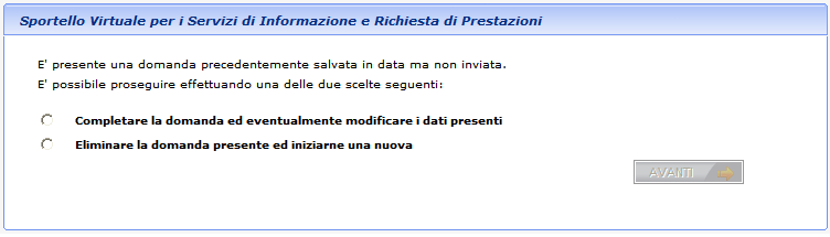 Come recuperare e completare una domanda non inviata Si precisa che i dati di una domanda salvata e non inviata, possono essere richiamati e completati ad una successiva connessione allo Sportello