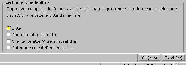 Migrazione archivi e tabelle ditte Procedendo con la migrazione potete selezionare le seguenti entità singolarmente o complessivamente: Per le ditte, i Clienti e Fornitori e i conti specifici per