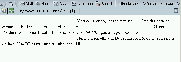 PHP: lettura da un file Link al file ordini.txt Link al file ordini.txt readfile( ordini.txt ) PHP: flock() Se più utenti cercano di fare un ordine nello stesso istante di tempo problemi!