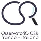 L Osservatorio CSR franco-italiano Pensare globale, agire locale (René Dubos) L Osservatorio CSR franco italiano nasce su iniziativa della Chambre de Commerce Française en Italie (CFCII) in