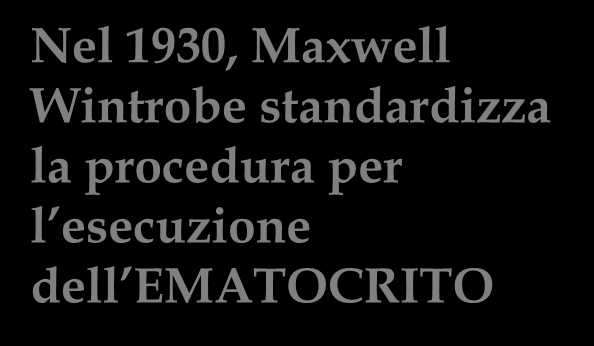 il valore dell Ematocrito è funzione del numero e del volume dei Globuli Rossi Hct = MCV x