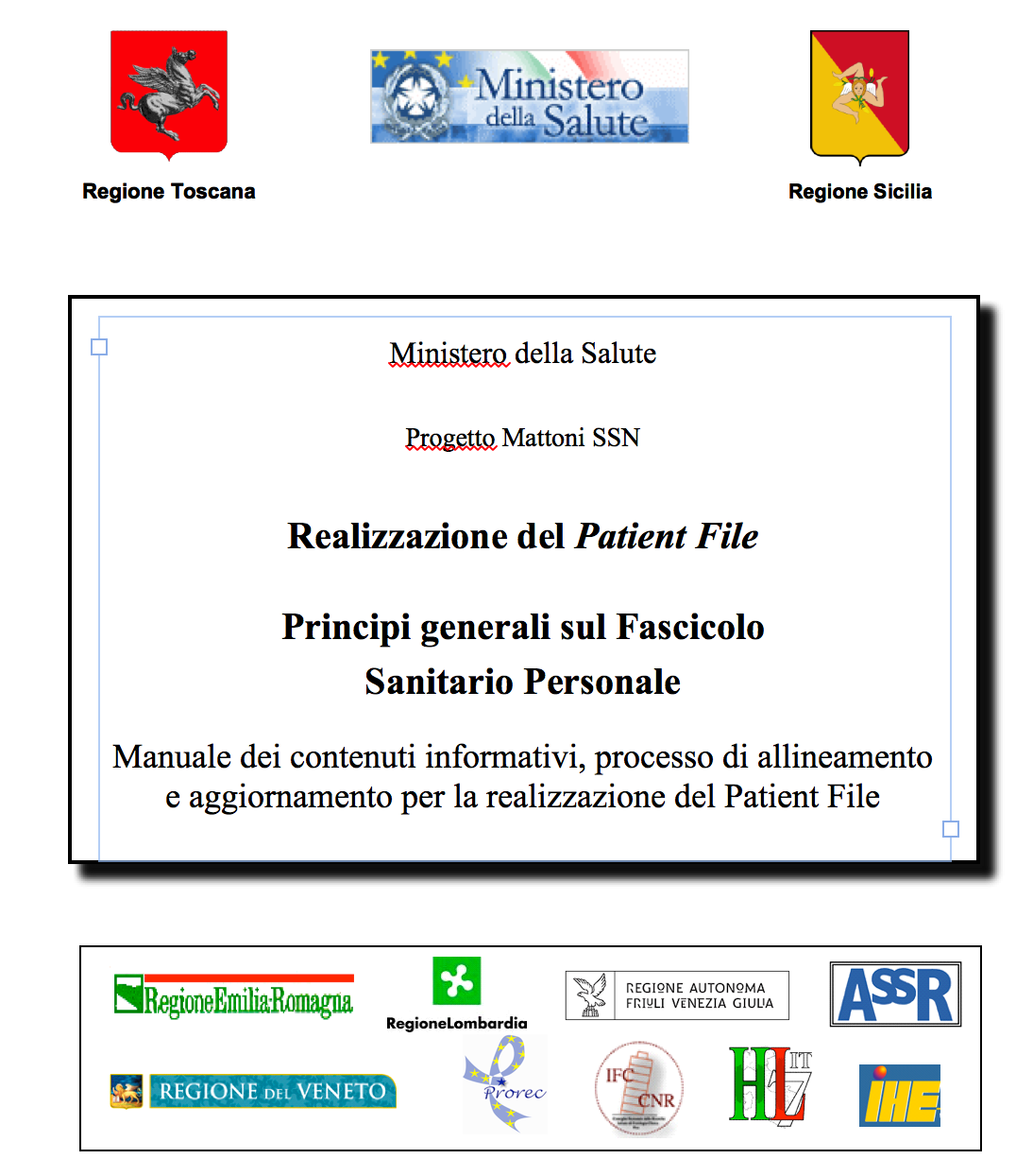 Mattone Patient File 19 giugno 2007 Principi generali sul Fascicolo Sanitario