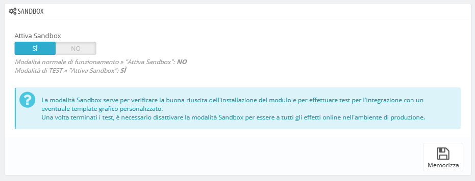 Configurazione del modulo Sandbox, ClientId e ClientSecret Il modulo consente di effettuare test di integrazione del servizio Fermo!Point in un ambiente di prova.