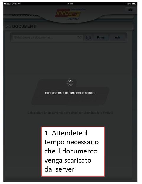 1.ATTENDERE IL TEMPO NECESSARIO CHE IL DOCUMENTO VENGA SCARICATO DAL SERVER 1.