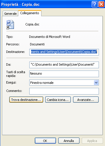 Per conoscere la posizione del programma originale di un collegamento, fare clic con il pulsante destro del mouse in corrispondenza dell icona del collegamento