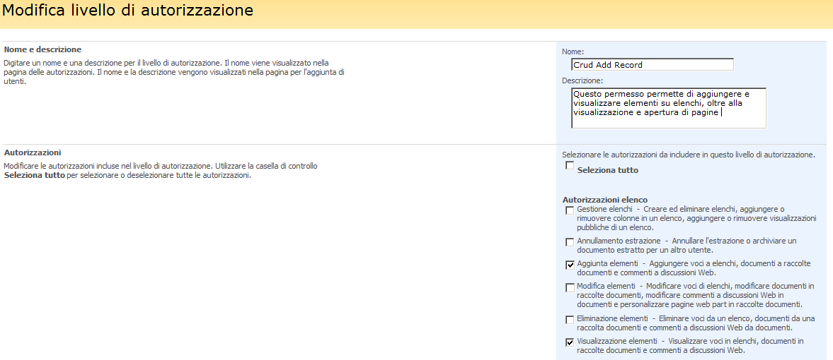 Creare un Custom permission level In Moss 2007 è possibile creare i propri permessi custom. La procedura di creazione è la seguente: 1.