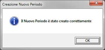 Rettifiche sulla Gestione dei Periodi (Anni) Creazione di nuovi Periodi Come accennato in premessa la creazione di nuovi periodi (prima denominati anni ) è da questa versione esclusivamente