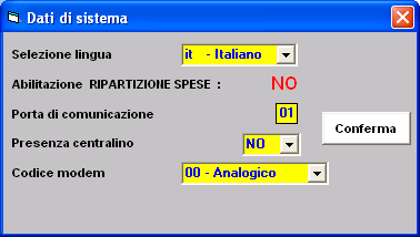 4. Dati di sistema Nella schermata che viene visualizzata è possibile modificare alcuni parametri come la lingua, la porta di comunicazione del modem (COM), la presenza o meno di un centralino che