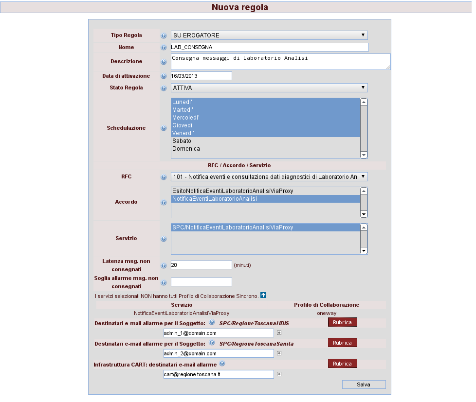 Nota: Ogni parametro configurabile della regola è corredato di un opportuno help descrittivo attivabile posizionando il mouse sull'icona Per inserire più email come destinatari dei