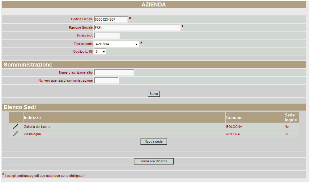 Codice fiscale (campo obbligatorio) Ragione sociale (campo obbligatorio); Partita iva; Tipo azienda (campo obbligatorio); Obbligo L.