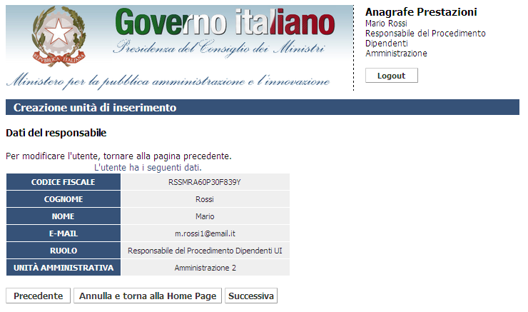 In seguito alla ricerca, viene visualizzata la seguente schermata (nell esempio è stato ricercato un utente nuovo tramite il codice fiscale e, successivamente, sono state inserite le altre