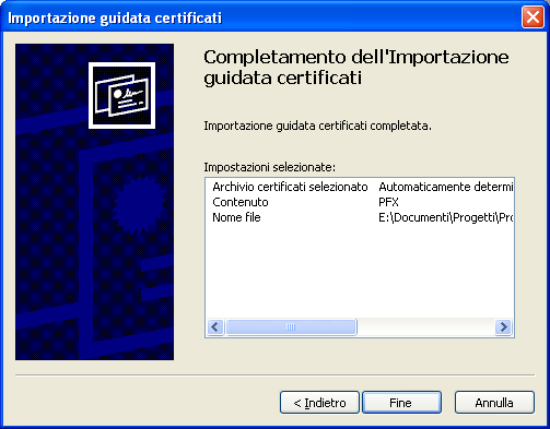 L' installazione del certificato personale è terminata; cliccate fine nella seguente finestra: Associato al vostro certificato personale viene distribuito il certificato dell'autorità certificante