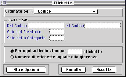 Etichette Il comando Etichette permette di eseguire la stampa delle etichette da applicare sugli articoli di magazzino.