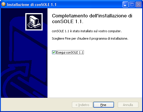Figura 3: Schermata di installazione completata Premendo Fine l installazione viene terminata con successo ed è quindi possibile notare l icona sul Desktop per avviare console in modo manuale il