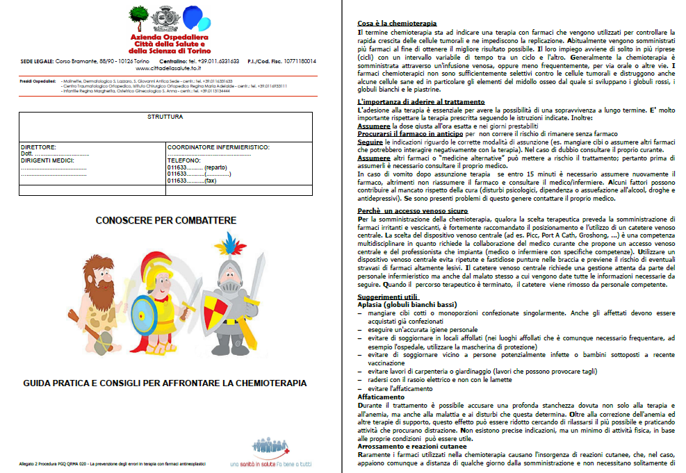 Raccomandazione per la prevenzione degli errori in terapia con farmaci antineoplastici, ottobre 2012 elaborazione procedura aziendale con opuscolo informativo dedicato (gruppo di