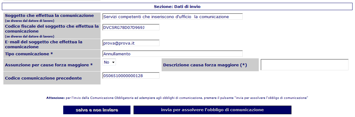 Per poter risalire in un secondo momento alla comunicazione di partenza è indicato il Codice comunicazione precedente relativo alla comunicazione annullata.