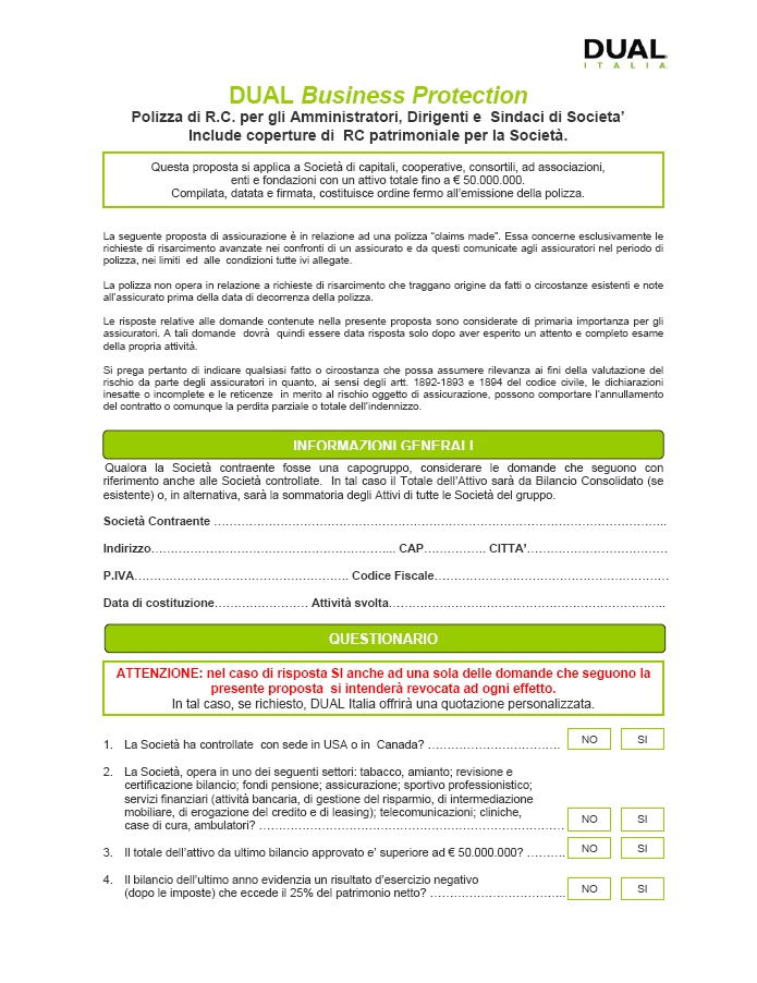 DUAL Business Protection: la proposta Nella seconda pagina trovi: La sezione Informazioni Generali dove raccogliere i dati della società contraente. La sezione dedicata alle domande del Questionario.