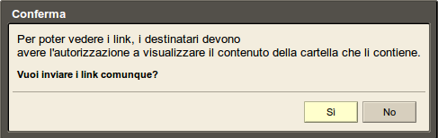 Illustrazione 220: Finestra di dialogo di conferma 3. All'apertura della finestra di composizione, il link sarà presente nel corpo del messaggio. Completate l'e-mail ed inviatela.