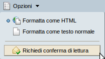 e selezionare Richiedi conferma lettura, se si vuole ricevere una notifica all'apertura del messaggio da parte del destinatario.