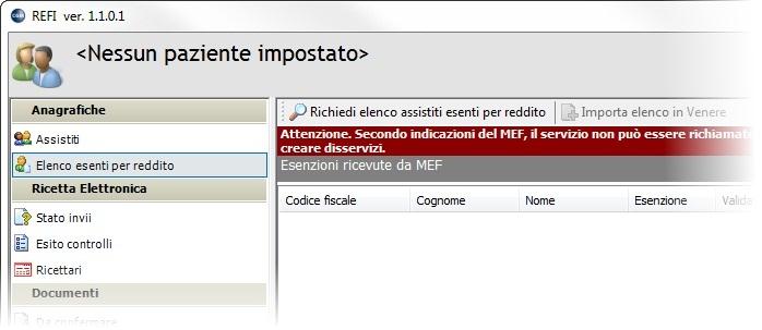 Nella parte Esenzioni non valide per il MEF vi sarà l elenco di tutti i pazienti che in Infantia hanno un esenzione per reddito ma che non risulta negli archivi del MEF.