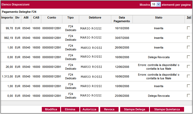 Gli stati pssibili di una delega sn: - Inserita - Autrizzata - Pagat - Dispnibilità insufficiente - Delega Revcata - Errre Si trvan in stat Inserita le deleghe che devn essere inviate per il pagament.