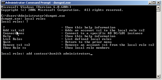 Figura 16 - Il comando DSMGMT In questo esempio abbiamo aggiunto un utente con account bsmith del dominio contoso.com al gruppo Administrators locali della macchina.