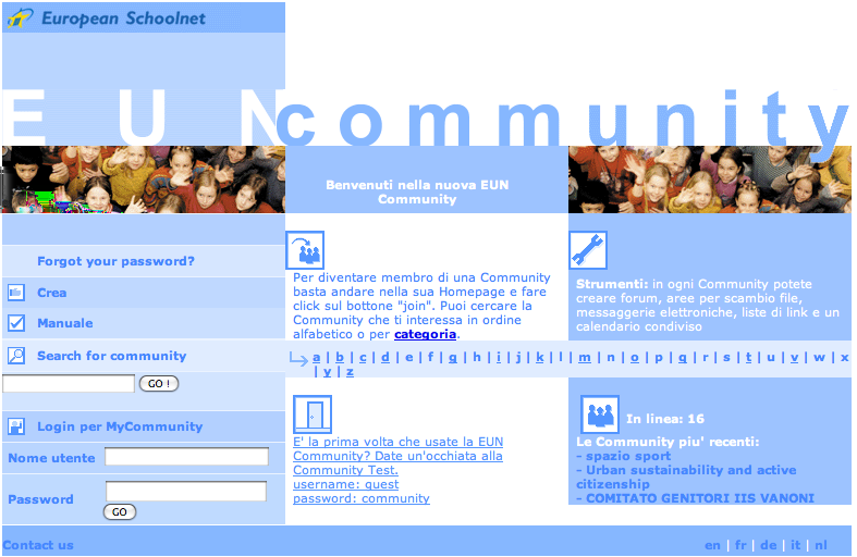 Tramite una è possibile inserire materiale attivare un forum inviare una mail a uno o più componenti chattare... Attenzione! http://community.eun.