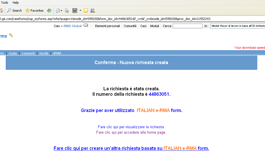 Come inoltrare una richiesta di e-rma Cliccando su Submit e-rma Request Le comparira una finestra di conferma con il numero identificativo della Sua richiesta.