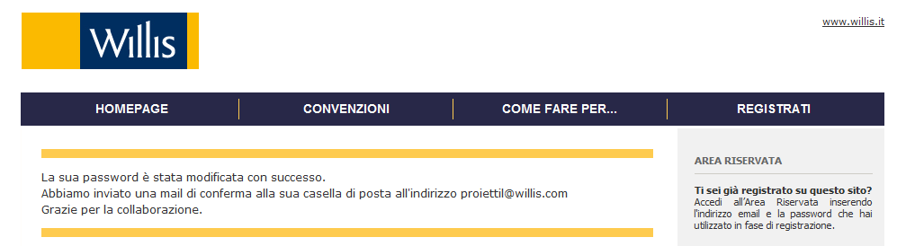 - l inserimento del proprio indirizzo mail indicato in fase di registrazione; - la ricezione, nella propria casella di posta elettronica, di una