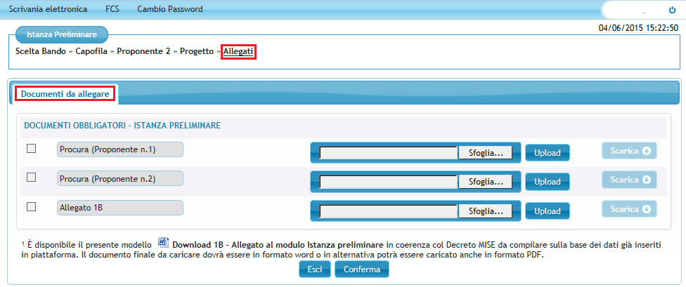 ALLEGATI Documenti da allegare Figura 18 Allegati Il sottoprocesso Allegati è formato da un unica scheda Documenti da allegare, in cui devono essere caricati i seguenti documenti: Allegato 1B