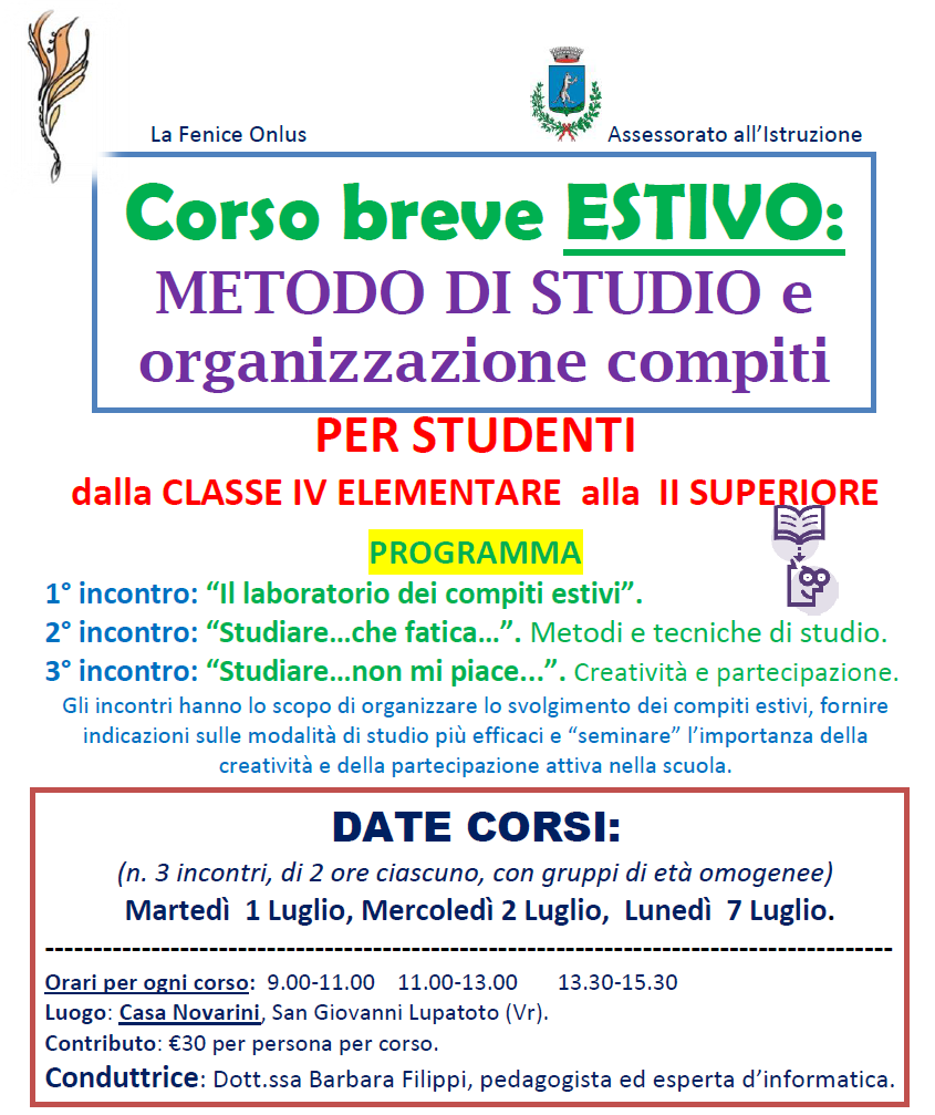 CORSO BREVE ESTIVO: METODO DI STUDIO E ORGANIZZAZIONE COMPITI Casa Novarini organizza, per il periodo estivo, che va dal 23 Giugno al 7 Luglio, due corsi, gestiti dalla Dott.