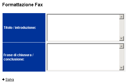 In Indirizzi aziendali si definisce l indirizzo della propria azienda. In caso di ordine, gli articoli saranno consegnati al recapito indicato.