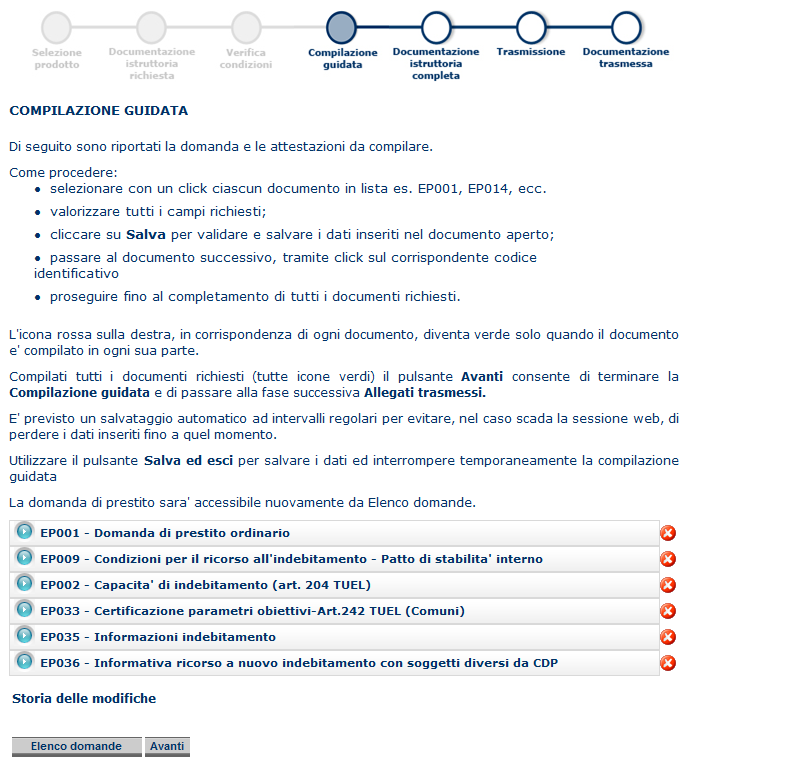 2. Compilazione della domanda di prestito Compilazione guidata La compilazione guidata consente di inserire i dati necessari per produrre la domanda di prestito e le relative attestazioni, compilate