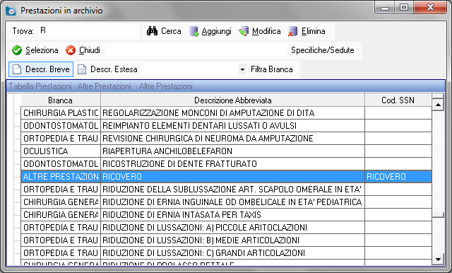 Richiesta di ricovero Per registrare un RICOVERO, procedere nel modo seguente: Selezionare il paziente sul quale operare Selezionare il menu Prescrivi -> Altre Prestazioni ed effettuare la ricerca