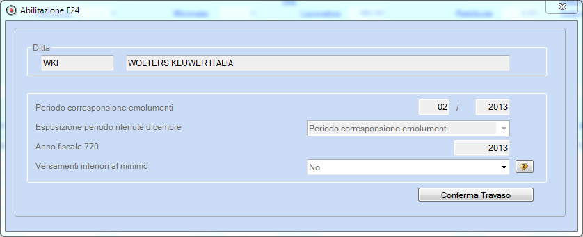 Un esempio - Mese Paga = 04/2013 - Corresponsione Emolumenti = 05/2013 - Scadenza delega = 06/2013 (versamento 16/06/2013) Viene evidenziato di colore verde il bottone stata eseguita.