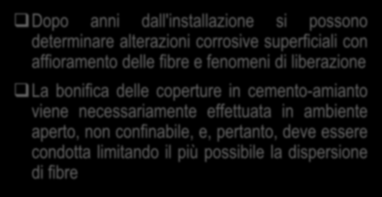 Le coperture in cemento amianto Dopo anni dall'installazione si possono determinare