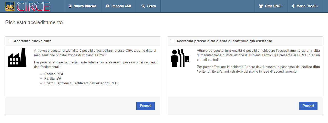 Per poter operare all interno dell applicativo è necessario essere accreditati come ditta o presso una ditta già accreditata. Cliccando sul link si avvierà la procedura di accreditamento. 4.5.