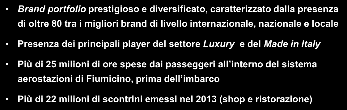 Il Travel Retail dell aeroporto di Fiumicino : una realtà che produce 470 milioni di euro di fatturato 150 punti vendita retail dislocati su più di 13.