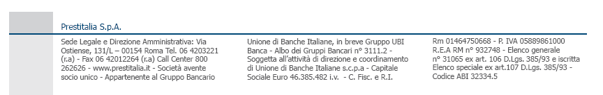 INFORMATIVA GENERALE SUL CONTRATTO DI PRESTITO A DIPENDENTI DI AZIENDE PRIVATE RIMBORSABILE MEDIANTE CESSIONE DEL QUINTO DELLO STIPENDIO CREDITO AL CONSUMO Informazioni pubblicitarie con finalità