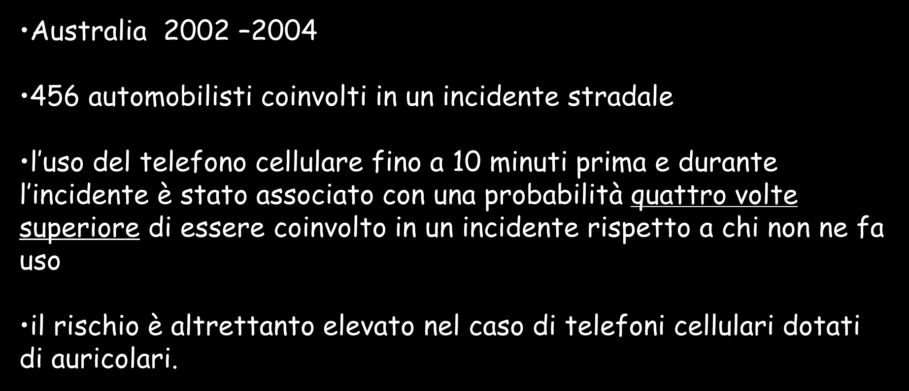 Role of mobile phones in motor vehicle crashes resulting in hospital attendance: a case-crossover study.