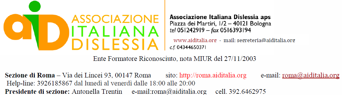 Corsi di formazione per insegnanti L Associazione Italiana Dislessia, sezione di Roma, organizza corsi di formazione per insegnanti degli Istituti Scolastici di ogni ordine e grado.