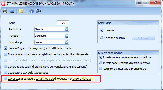 In questo modo, Business NET provvede a includere nella liquidazione tutte le partite relative a fatture emesse/ricevute in regime di IVA per cassa che non sono state ancora chiuse.