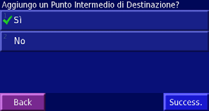 Creazione e modifica dei percorsi Creazione e modifica dei percorsi Creazione di un nuovo percorso salvato È possibile memorizzare fino a 50 percorsi.