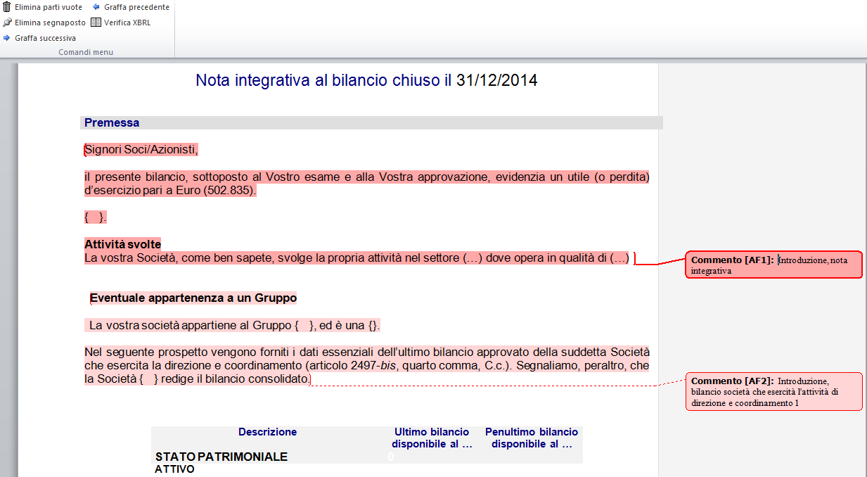 : Nel caso in cui i commenti non fossero visibili (Word 2013) impostare la voce Revisione Tutti i commenti Le tabelle non evidenziate sono di tipo prospetto XBRL ovvero tabelle già presenti all