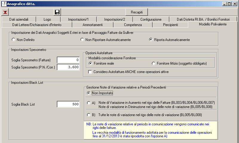 Impostazioni generali Per una corretta elaborazione dei dati è necessario attivare le seguenti impostazioni nelle tabelle specificate qui di seguito.