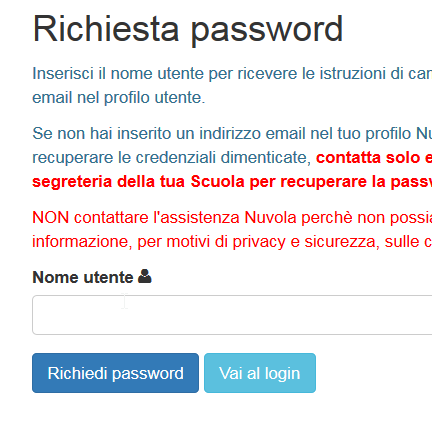 E' possibile effettuare il recupero sia della password che del nome utente.